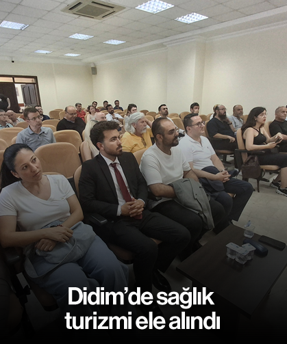 Didim'de sağlık turizmi ele alındı