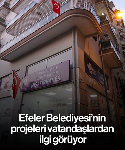 Efeler Belediyesi’nin projeleri vatandaşlardan ilgi görüyor