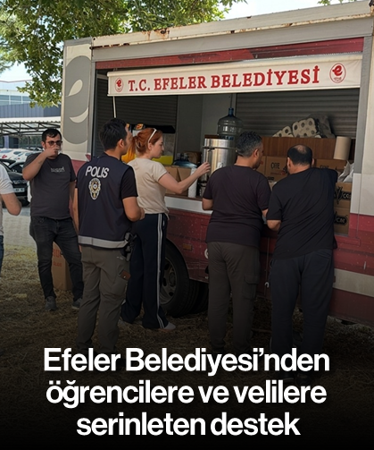 Efeler Belediyesi’nden öğrencilere ve velilere serinleten destek