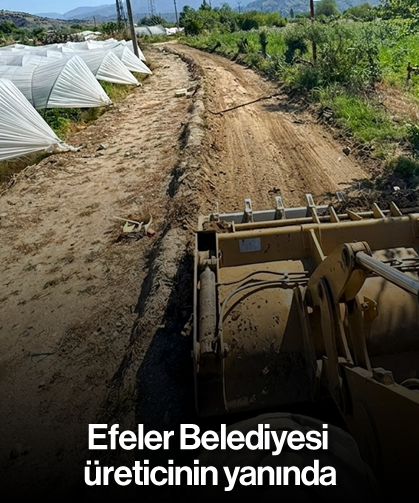 Efeler Belediyesi üreticinin yanında