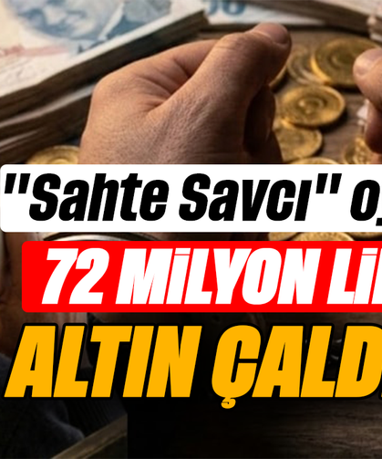 "Sahte Savcı" oyunuyla 72 milyon liralık altın çaldılar!