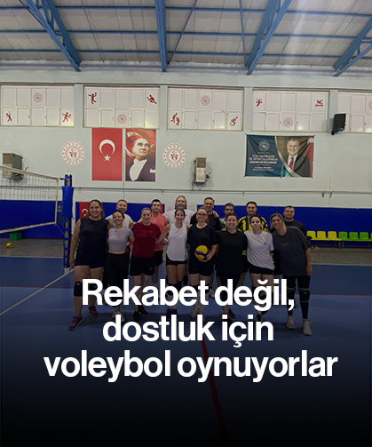 Rekabet değil, dostluk için voleybol oynuyorlar