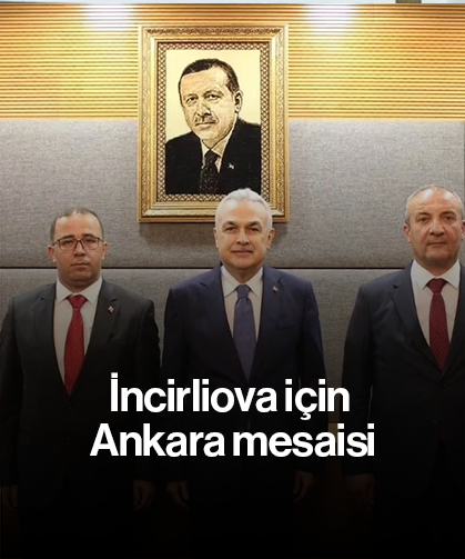 İncirliova için Ankara mesaisi