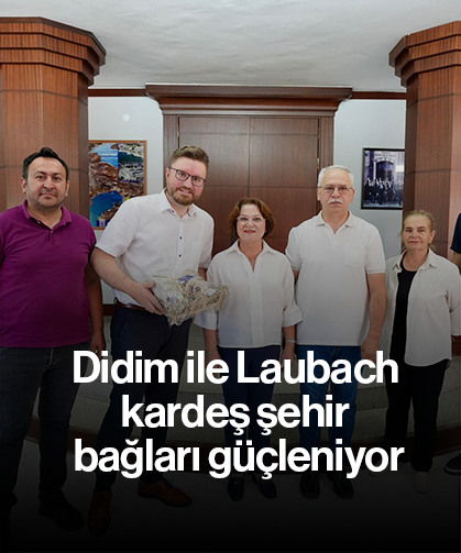 Didim ile Laubach kardeş şehir bağları güçleniyor