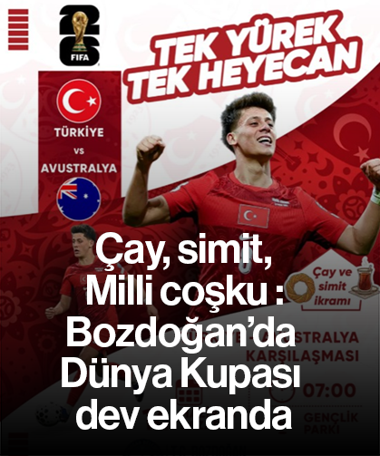 Çay, simit, Milli coşku : Bozdoğan’da Dünya Kupası dev ekranda