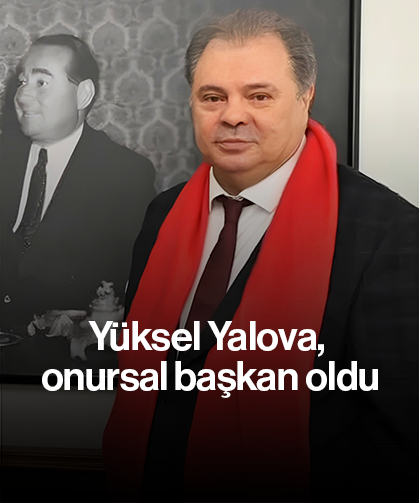 Yüksel Yalova, onursal başkan oldu
