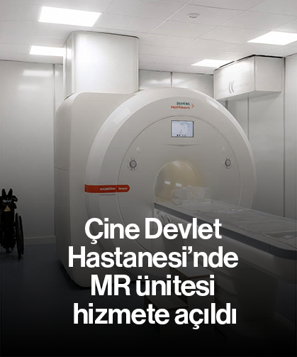 Çine Devlet Hastanesi’nde MR ünitesi hizmete açıldı