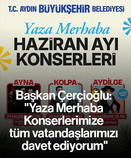 Başkan Çerçioğlu: "Yaza Merhaba Konserlerimize tüm vatandaşlarımızı davet ediyorum"