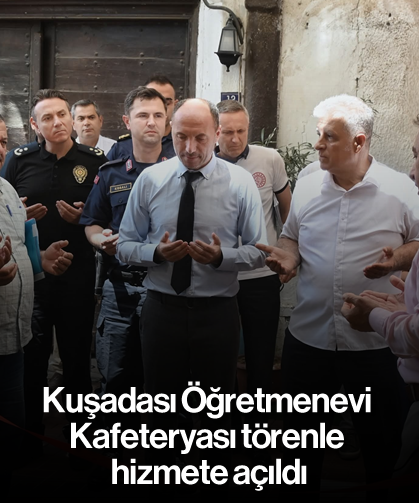 Kuşadası Öğretmenevi Kafeteryası törenle hizmete açıldı