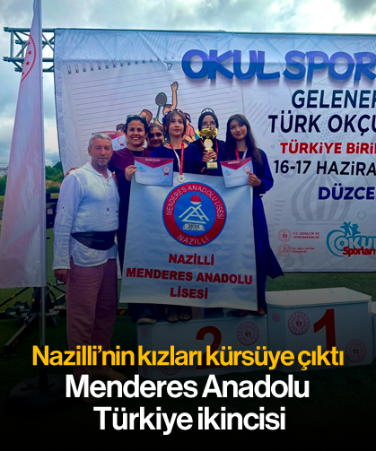 Nazilli'nin kızları kürsüye çıktı: Menderes Anadolu Türkiye ikincisi