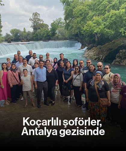 Koçarlılı şoförler, Antalya gezisinde