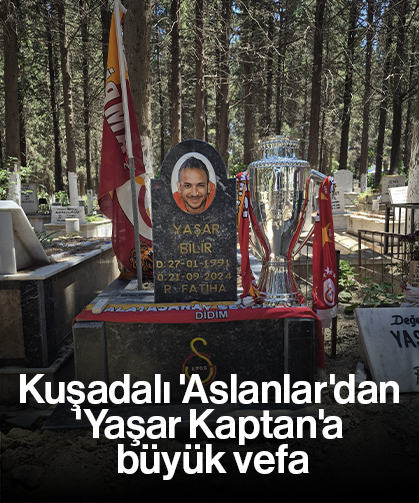 Kuşadalı 'Aslanlar'dan 'Yaşar Kaptan'a büyük vefa