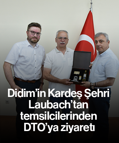 Didim’in Kardeş Şehri Laubach’tan temsilcilerinden DTO’ya ziyaret