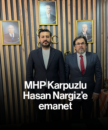 MHP Karpuzlu Hasan Nargiz’e emanet