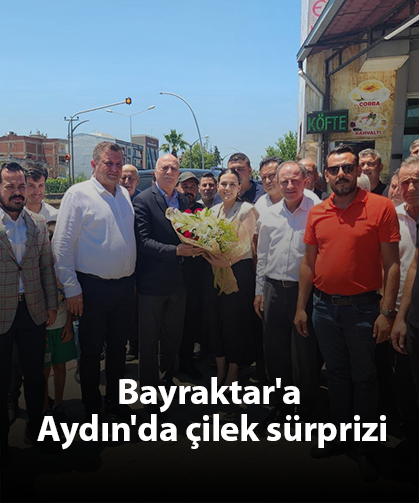 Bayraktar'a Aydın'da çilek sürprizi