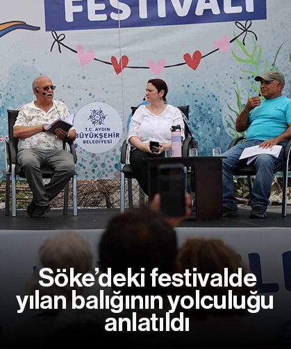 Söke’deki festivalde yılan balığının yolculuğu anlatıldı