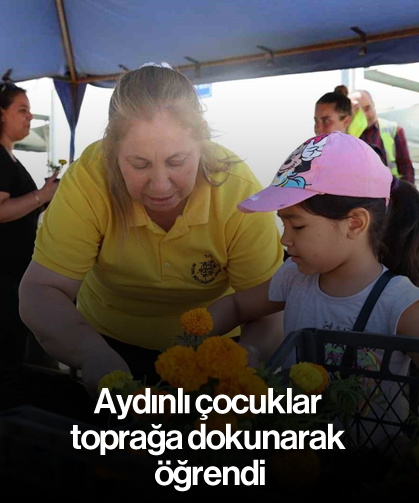 Aydınlı çocuklar toprağa dokunarak öğrendi