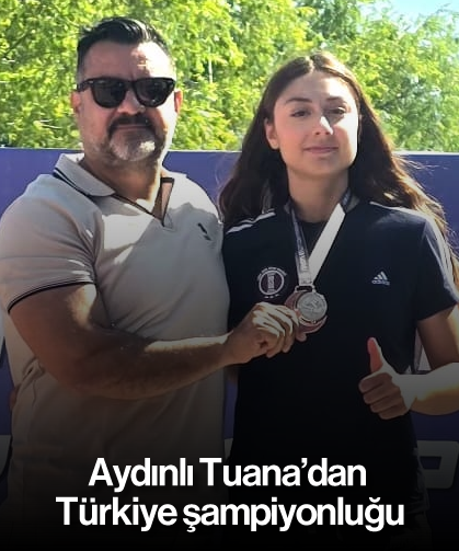Aydınlı Tuana’dan Türkiye şampiyonluğu