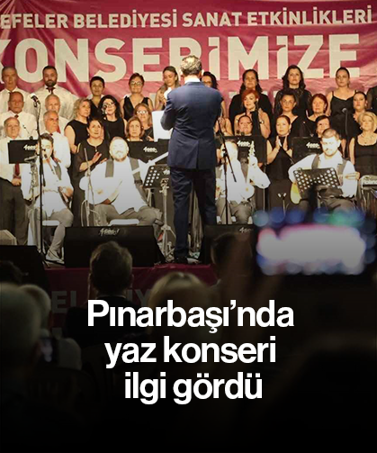 Pınarbaşı’nda yaz konseri ilgi gördü