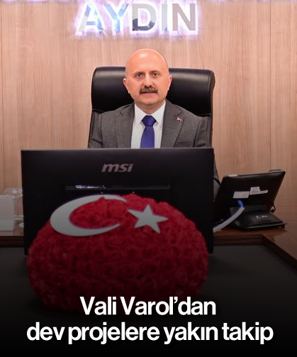 Vali Varol’dan dev projelere yakın takip