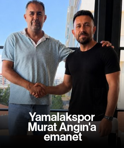 Yamalakspor, Murat Angın'a emanet