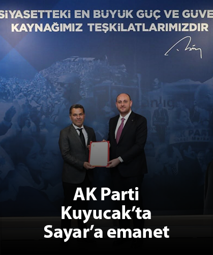 AK Parti Kuyucak’ta Sayar’a emanet