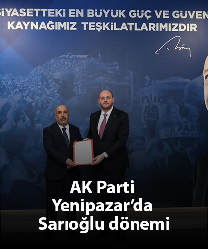 AK Parti Yenipazar’da Sarıoğlu dönemi