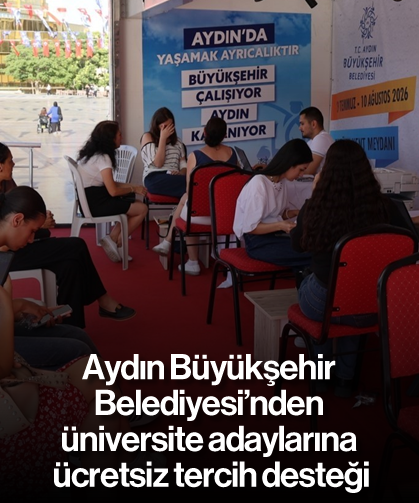 Aydın Büyükşehir Belediyesi’nden üniversite adaylarına ücretsiz tercih desteği