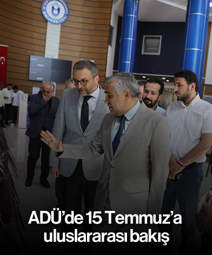 ADÜ’de 15 Temmuz'a uluslararası bakış