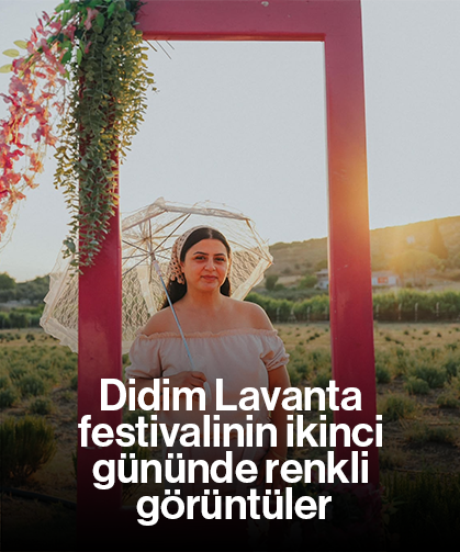 Didim Lavanta festivalinin ikinci gününde renkli görüntüler