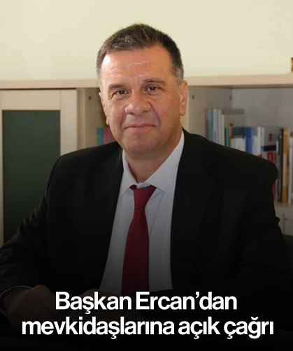 Başkan Ercan’dan mevkidaşlarına açık çağrı