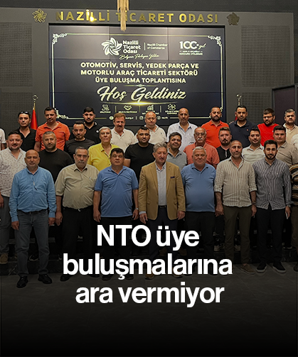 NTO üye buluşmalarına ara vermiyor