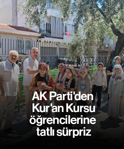AK Parti'den Kur'an Kursu öğrencilerine tatlı sürpriz