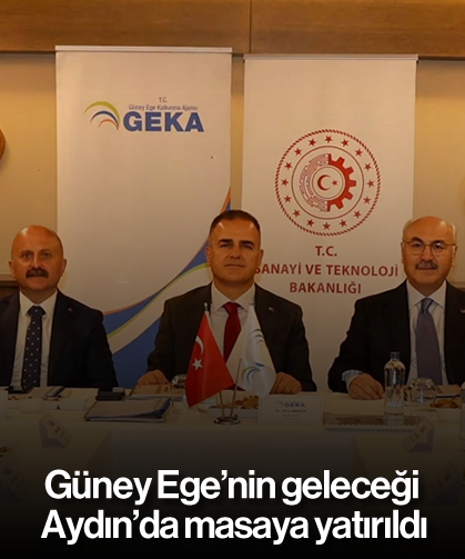 Güney Ege'nin geleceği Aydın'da masaya yatırıldı