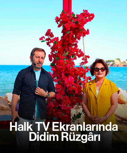 Halk TV Ekranlarında Didim Rüzgârı