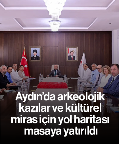 Aydın’da arkeolojik kazılar ve kültürel miras için yol haritası masaya yatırıldı