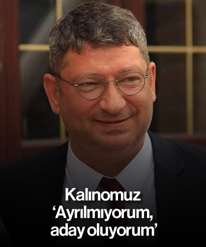 Kalınomuz, 'Ayrılmıyorum, aday oluyorum'