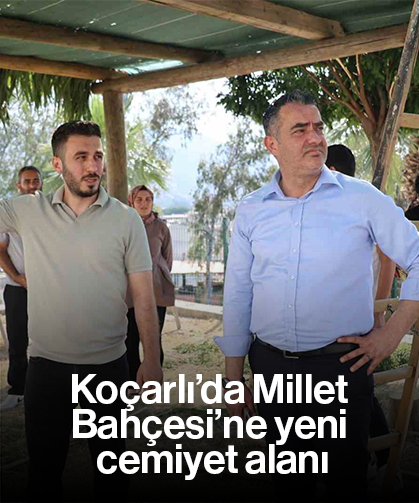Koçarlı’da Millet Bahçesi’ne yeni cemiyet alanı