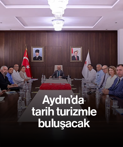 Aydın’da tarih turizmle buluşacak