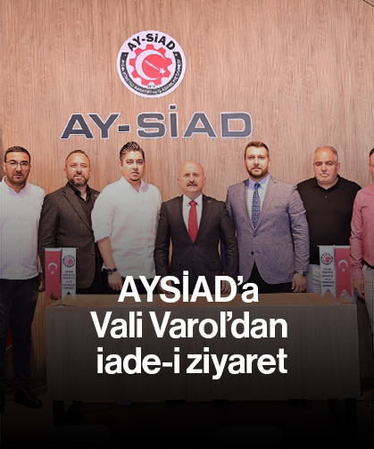 AYSİAD’a Vali Varol’dan iade-i ziyaret