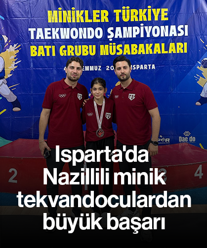 Isparta'da Nazillili minik tekvandoculardan büyük başarı