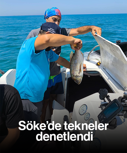 Söke’de tekneler denetlendi