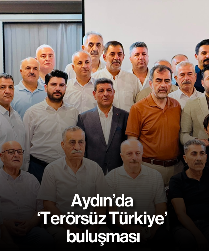 Aydın'da 'Terörsüz Türkiye' buluşması