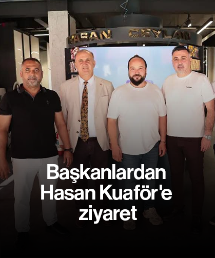 Başkanlardan Hasan Kuaför'e ziyaret