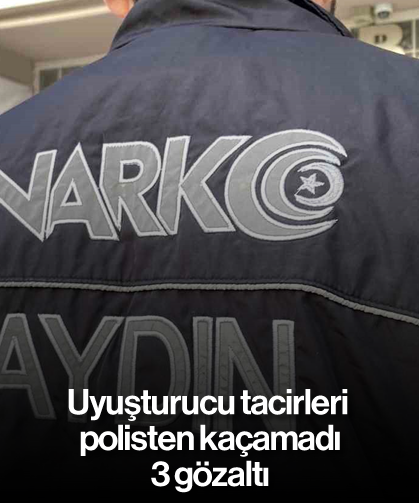 Uyuşturucu tacirleri polisten kaçamadı: 3 gözaltı