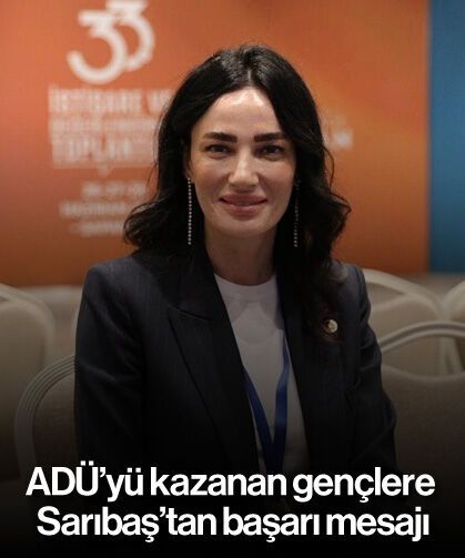 ADÜ’yü kazanan gençlere Sarıbaş’tan başarı mesajı
