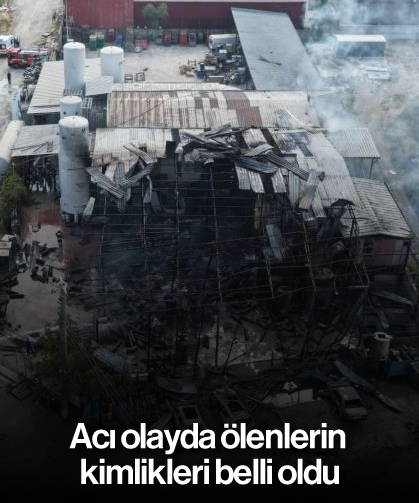 Acı olayda ölenlerin kimlikleri belli oldu