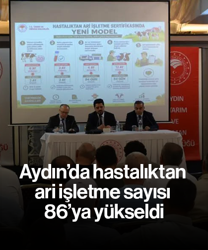 Aydın’da hastalıktan ari işletme sayısı 86’ya yükseldi