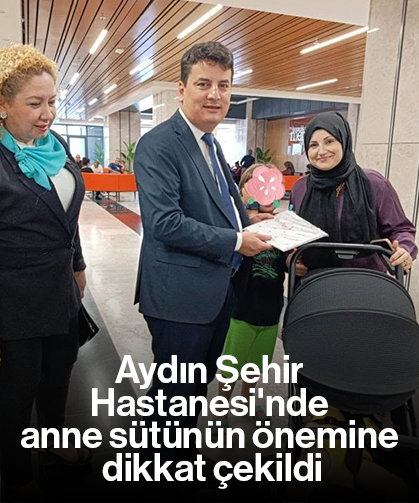 Aydın Şehir Hastanesi'nde anne sütünün önemine dikkat çekildi