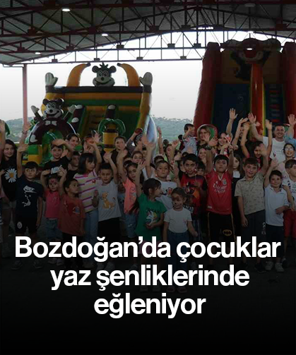 Bozdoğan’da çocuklar yaz şenliklerinde eğleniyor